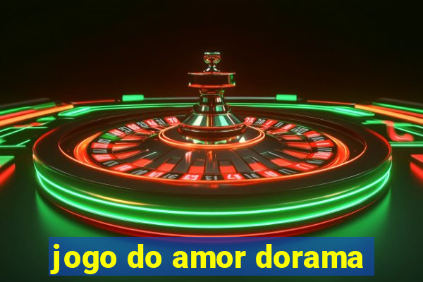 jogo do amor dorama